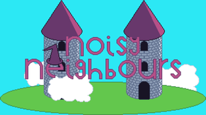 play Noisy Neighbours