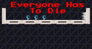 play Everyone Has To Die