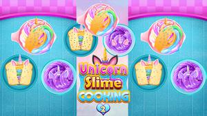 Unicorn Slime Cooking 2