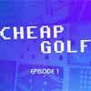 Cheap Golf - Episode 1