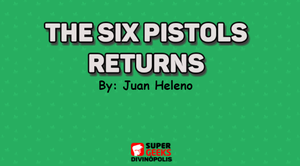 play The Six Pistols Returns - Juan Heleno