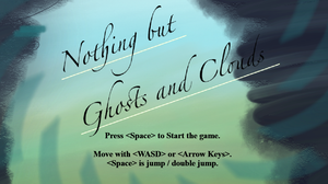 play Nothing But Ghosts And Clouds