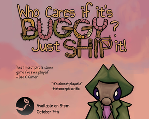 play Who Cares If It'S Buggy, Just Ship It!