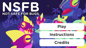 play Nsfb: Not Safe For Bugs!