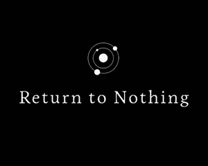 play Return To Nothing