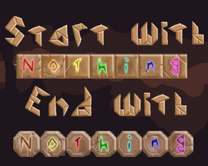 play Start With Nothing, End With Nothing