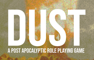 play Dust - A Post Apocalyptic Role Playing