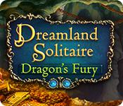play Dreamland Solitaire: Dragon'S Fury
