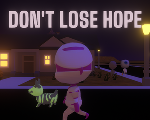 play Don'T Lose Hope [Rmgda 2019 Game Jam]