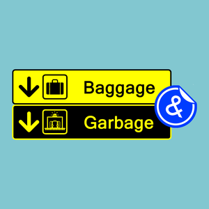 Baggage & Garbage