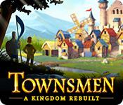 play Townsmen: A Kingdom Rebuilt