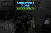 play Monsters Road: Bad Kids House