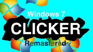 Windows 7 Clicker Remastered Basic Demo