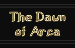 play The Dawn Of Arca