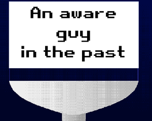 play An Aware Guy In The Past