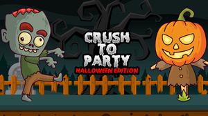 Crush To Party Halloween