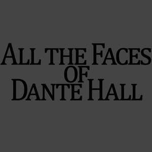 play All The Faces Of Dante Hall