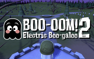 Boo-Oom 2: Electric Boo-Galoo!