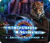 Enchanted Kingdom: Arcadian Backwoods