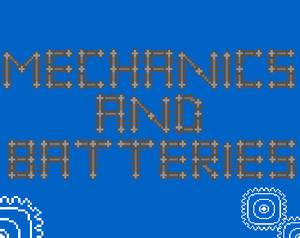 play Mechanics And Batteries