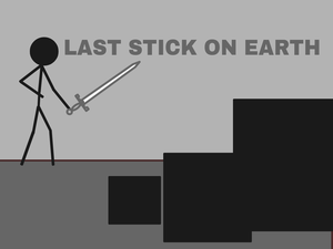 Last Stick On Earth