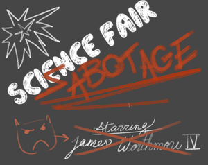 play Science Fair Sabotage