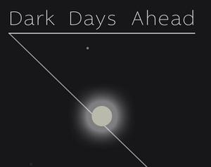 play Dark Days Ahead