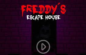 play Freddys Escape House