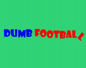 Dumb Football!!!!!!!!