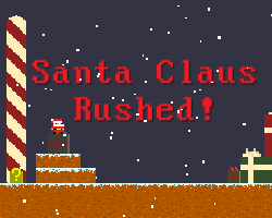 Santa Claus Rushed!