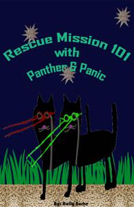 Rescue Mission 101 With Panther & Panic