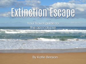 play Extinction Escape: Your Travel Guide To The Apocalypse