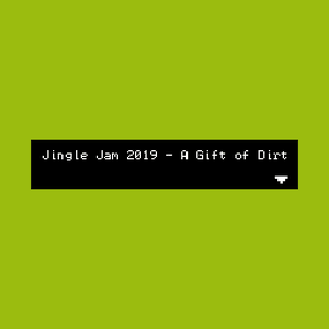 play Jingle Jam 2019 - A Gift Of Dirt