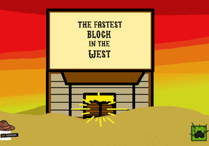 play The Fastest Block In The West