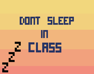 Don'T Sleep In Class