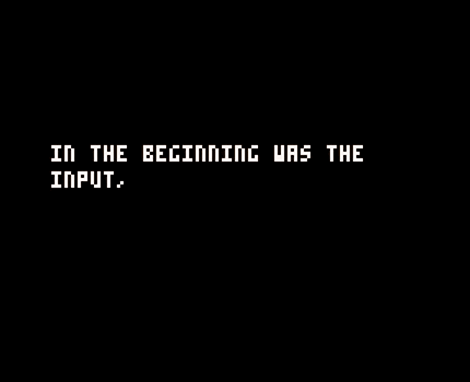 play In The Beginning Was The Input