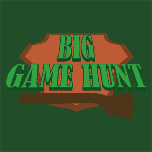 Big Game Hunt