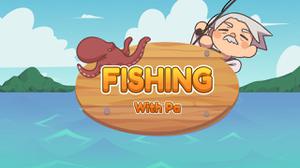 play Fishing With Pa