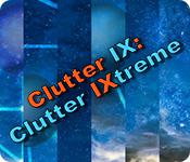 Clutter Ix: Clutter Ixtreme