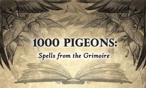 play 1000 Pigeons: Spells From The Grimoire