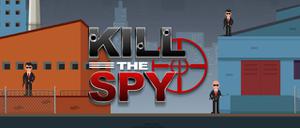 Kill The Spy