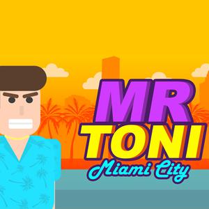 play Mr Toni Miami City
