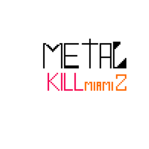 play Metal Kill Miami Part 2