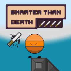 play Smarter Than Death