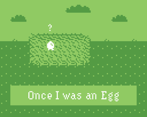 play Once I Was An Egg