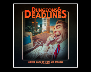 play Dungeons & Deadlines