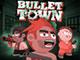 play Bullet.Town
