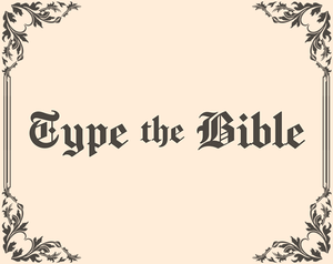 play Type The Bible