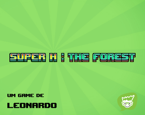 Super H: The Forest - Leonardo