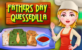 Fathers Day Quesadillas - Free Game At Playpink.Com